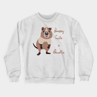 Happy like a quokka Crewneck Sweatshirt